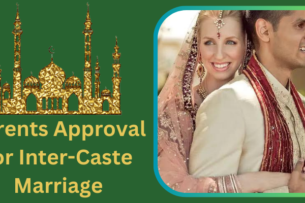 Parents Approval for Inter-Caste Marriage