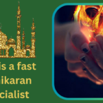 Who is a fast vashikaran Specialist