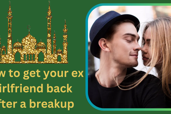 How to get your ex girlfriend back after a breakup
