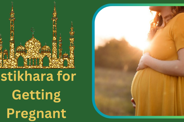 Istikhara for Getting Pregnant