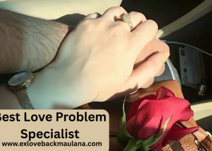 Best Love Problem Specialist