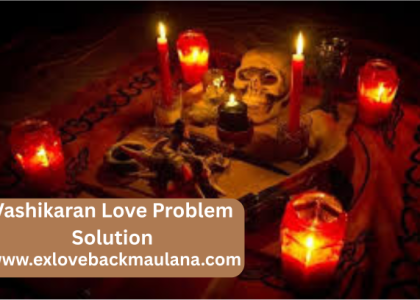 Vashikaran Love Problem Solution