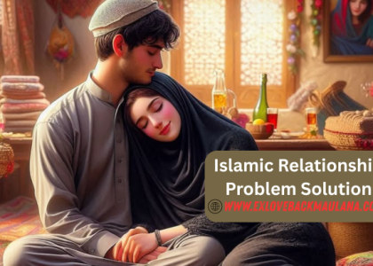 Islamic Relationship Problem Solution
